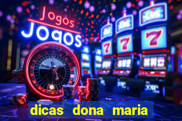 dicas dona maria jogo do bicho